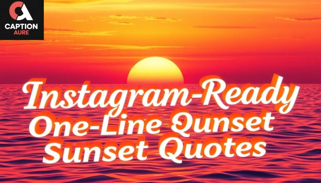 Instagram-Ready One-Line Sunset Quotes