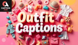 Outfit Captions